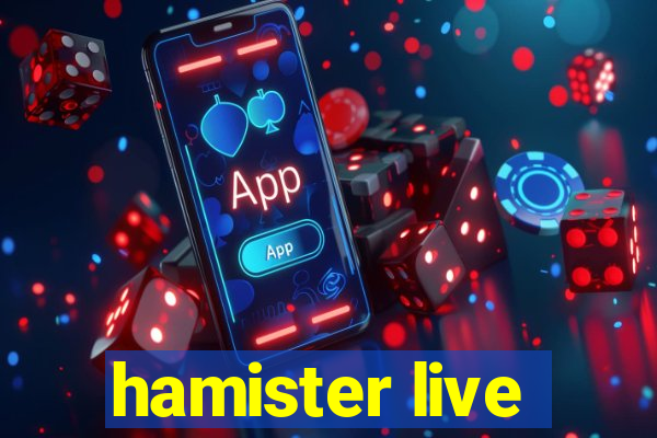 hamister live